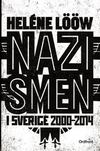 ”Jag trodde inte att nazismen skulle kunna återfödas i vår tid”
