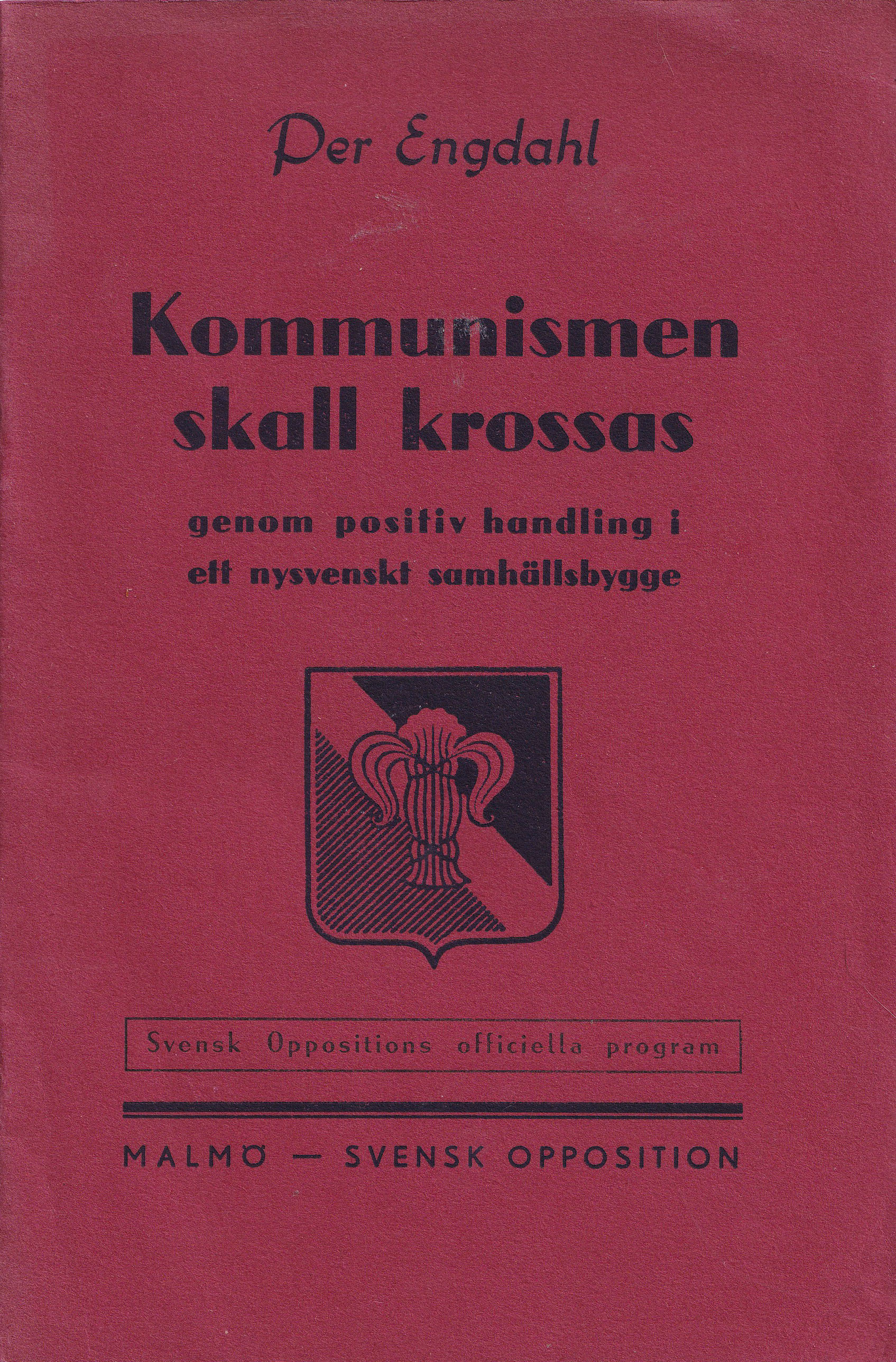 Per Engdahl & hans program ”Kommunismen ska krossas”