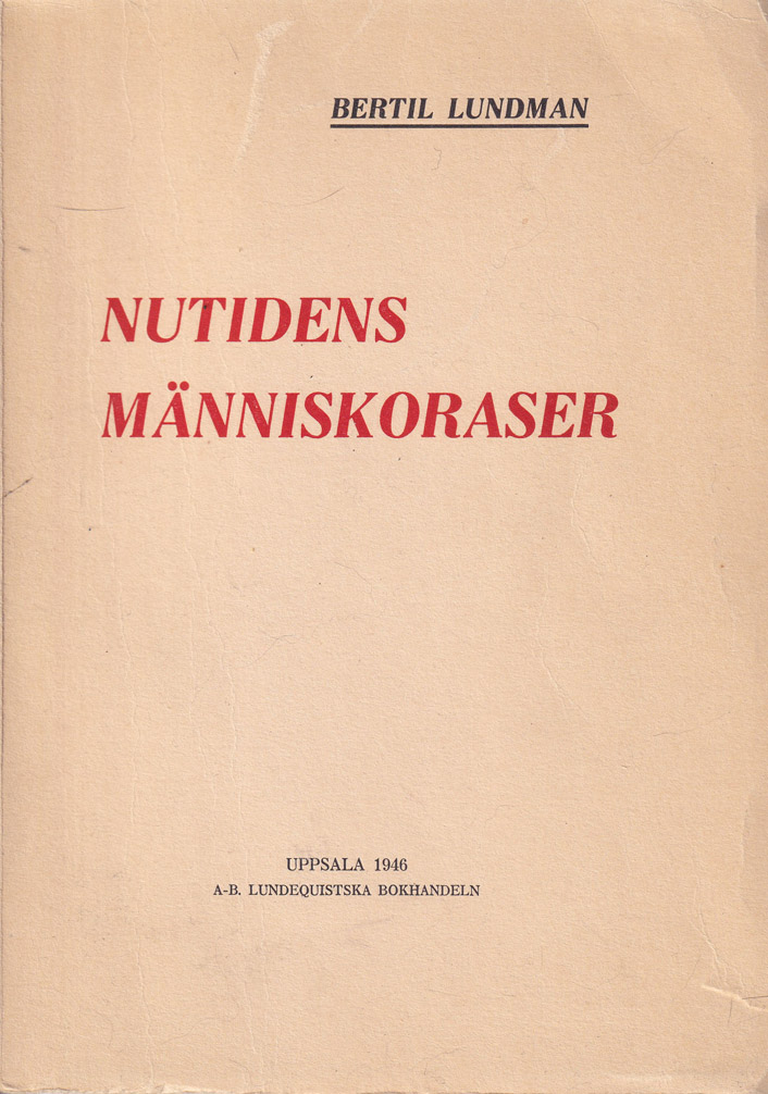 Boken ”Nutidens människoraser” och den svenska rasbiologin på 40-talet