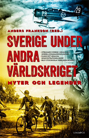 Bokrecension: Sverige under andra världskriget – Myter och legender