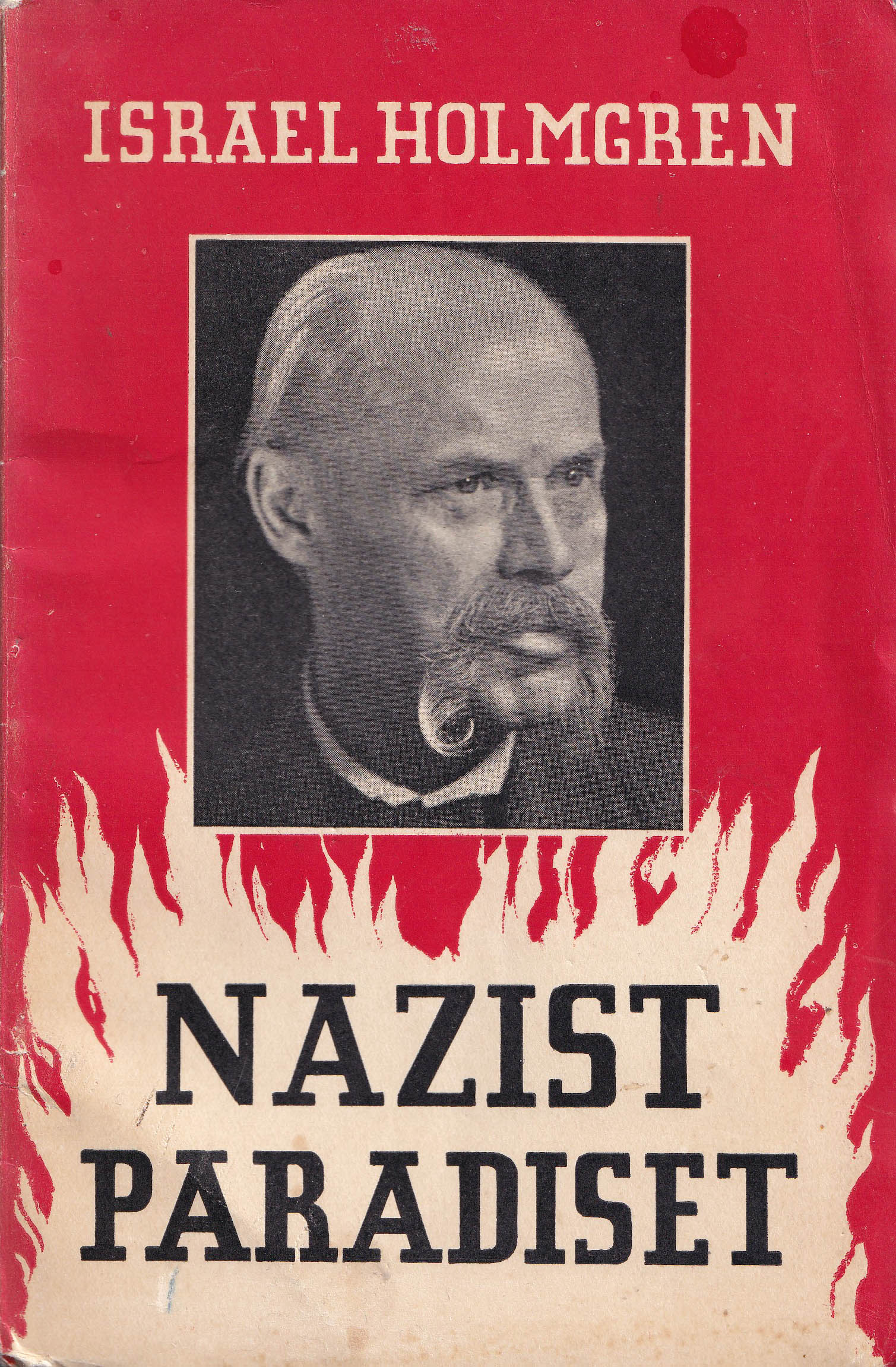 Israel Holmgrens Nazistparadiset eller ska vi säga Nazisthelvetet